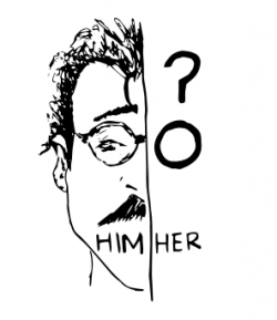 Split image drawing with man's face and the word "Him" on the left and a question mark, circle, and the word "Her" on the right